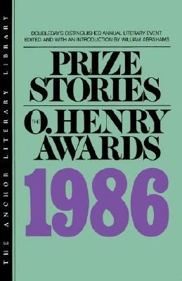 Prize Stories 1986: The O. Henry Awards by 
