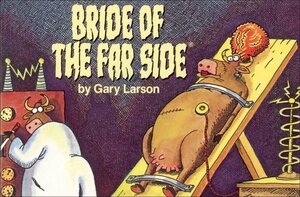 The Bride Of The Far Side by Gary Larson