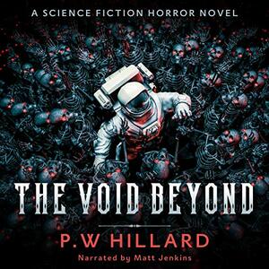 The Void Beyond by P.W. Hillard