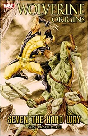 Wolverine: Origins, Volume 8: Seven The Hard Way by Daniel Way