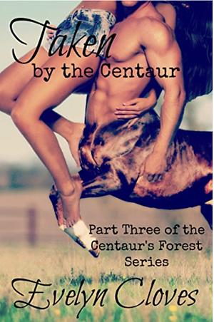 Taken by the Centaur by Evelyn Cloves