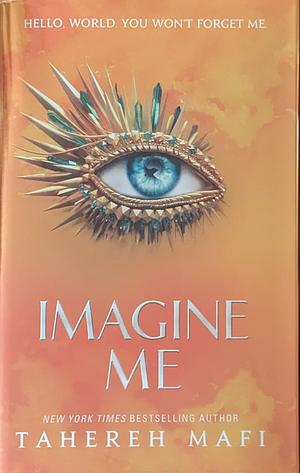 Imagine Me by Tahereh Mafi