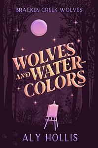 Wolves & Watercolors by Aly Hollis