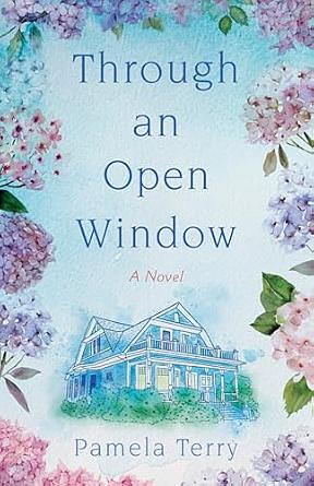 Through an Open Window by Pamela Terry, Pamela Terry