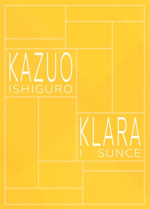 Klara i Sunce by Kazuo Ishiguro