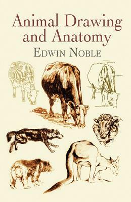 Animal Drawing and Anatomy by Edwin Noble, Art Instruction