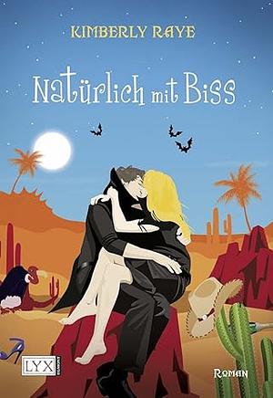 Natürlich mit Biss by Kimberly Raye