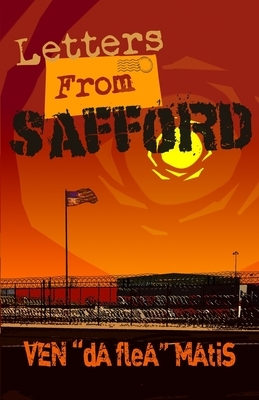 Letters From Safford by Ven Matis Esq