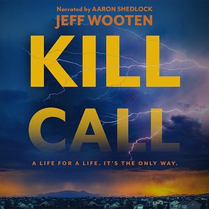 Kill Call by Jeff Wooten