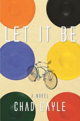 Let It Be by Chad Gayle