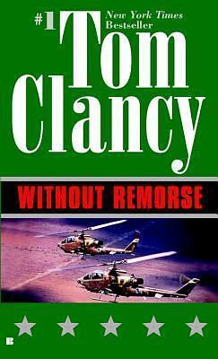 Tom Clancy Without Remorse by Tom Clancy, Tom Clancy, Will Staples