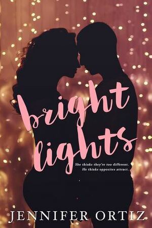 Bright Lights by Jennifer Ortiz