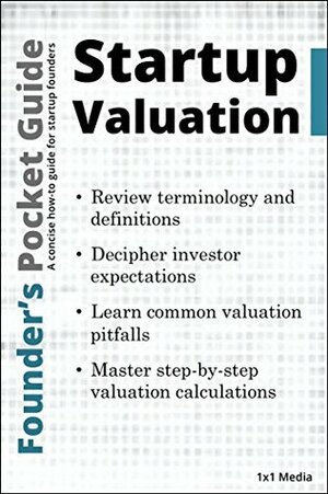 Founder's Pocket Guide: Startup Valuation (Founder's Pocket Guide Book 1) by Stephen Poland