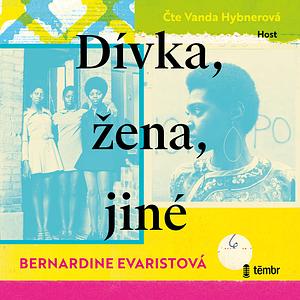 Dívka, žena, jiné by Bernardine Evaristo