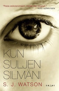 Kun suljen silmäni by S.J. Watson