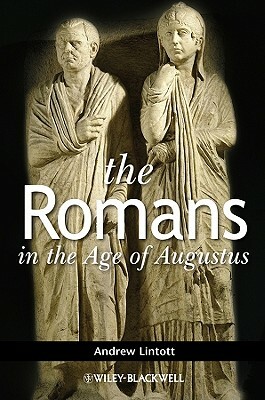 The Romans in the Age of Augustus by Andrew Lintott