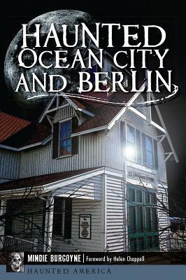 Haunted Ocean City and Berlin by Mindie Burgoyne