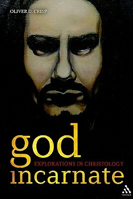 God Incarnate by Oliver D. Crisp