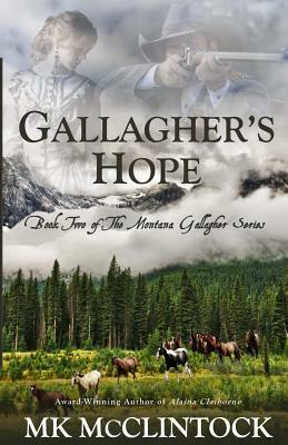 Gallagher's Hope by Mk McClintock