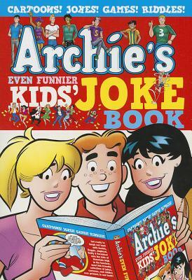 Archie's Even Funnier Kids' Joke Book by Archie Superstars