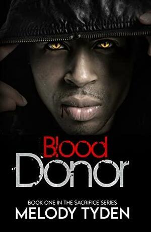 Blood Donor by Melody Tyden