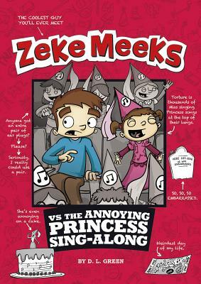 Zeke Meeks Vs the Annoying Princess Sing-Along by D.L. Green