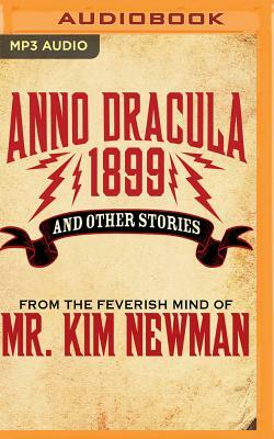 Anno Dracula 1899: And Other Stories by Kim Newman