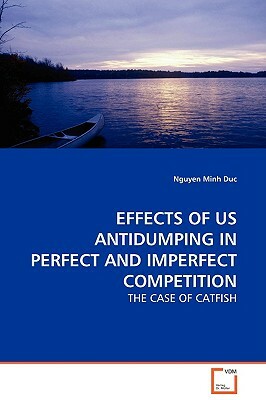 Effects of Us Antidumping in Perfect and Imperfect Competition by Nguyen Minh Duc