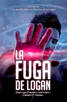 La fuga de Logan by George Clayton Johnson, William F. Nolan