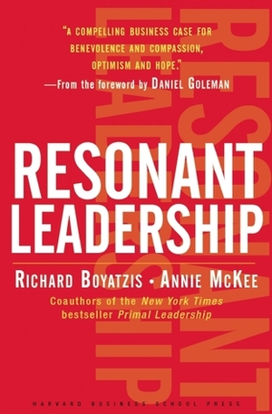 Resonant Leadership by Richard Boyatzis, Annie McKee