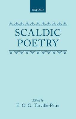Scaldic Poetry by E.O.G. Turville-Petre