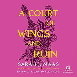 A Court of Wings and Ruin by Sarah J. Maas