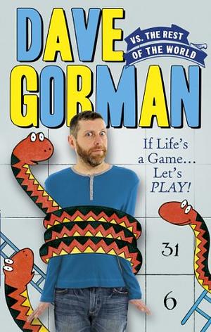 Dave Gorman vs. the Rest of the World: Whatever the Game — Dave Takes on All Comers! by Dave Gorman