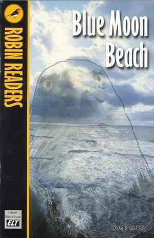 Blue Moon Beach – Robin Readers -Level 2 by Sue Murray