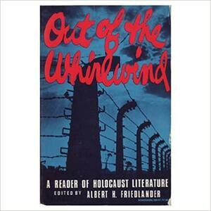 Out of the Whirlwind by Albert H. Friedlander