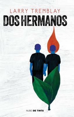 Dos hermanos by Larry Tremblay