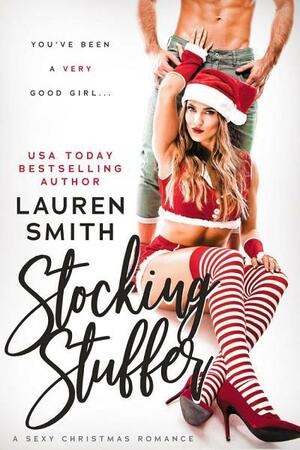 Stocking Stuffer: A Steamy Christmas Romance by Lauren Smith