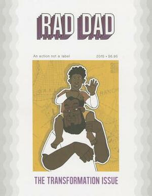 Rad Dad: #3: The Transformation Issue by 