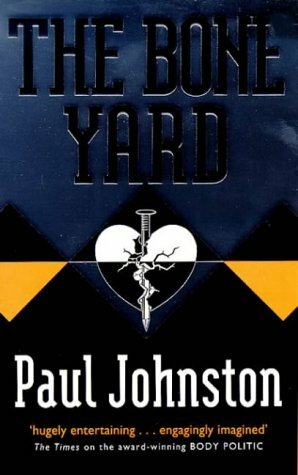 The Bone Yard by Paul Johnston