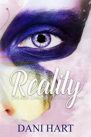 Reality by Dani Hart