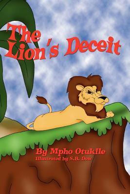 The Lion's Deceit by Mpho Otukile, S.B. Dow