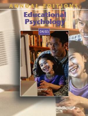 Annual Editions: Educational Psychology 04/05 by Kathleen M. Cauley, Fredric Linder, James McMillan