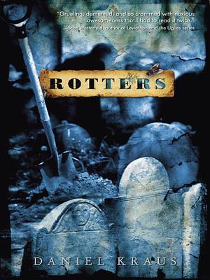 Rotters by Daniel Kraus