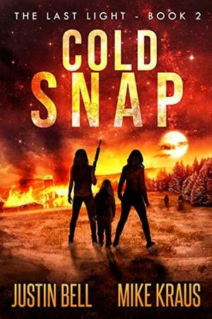 Cold Snap by Mike Kraus, Justin Bell