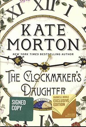 The Clockmaker's Daughter by Kate Morton