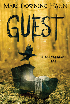 Guest: A Changeling Tale by Mary Downing Hahn