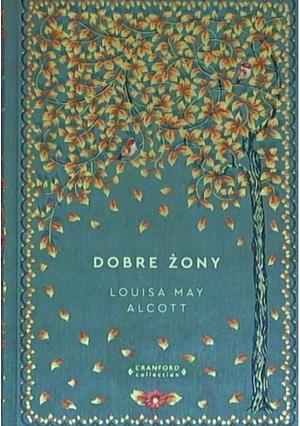 Dobre żony by Louisa May Alcott