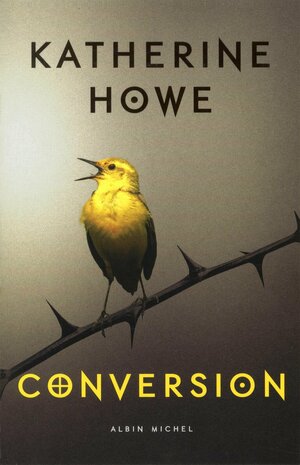 Conversion by Katherine Howe