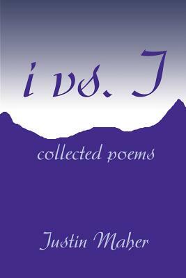 ivs.I: Collected Poems by Justin Maher