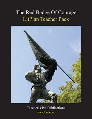 Litplan Teacher Pack: The Red Badge of Courage by Mary B. Collins